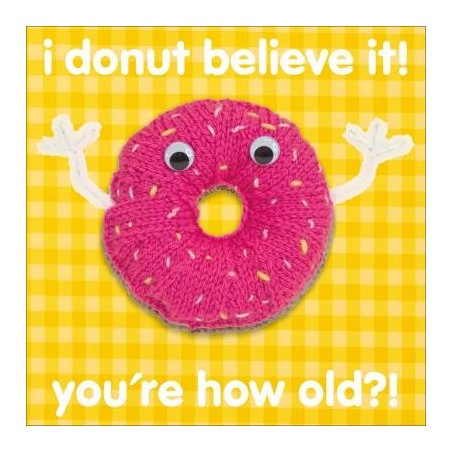 i donut believe it!